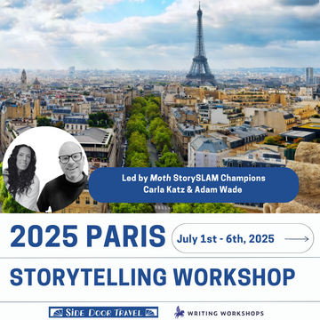 Let Paris Tell Your Story: A Moth-Inspired Storytelling Workshop for Writers