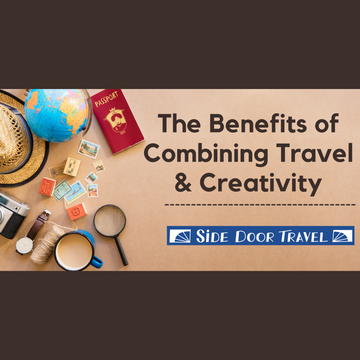 The Benefits of Combining Travel and Creativity